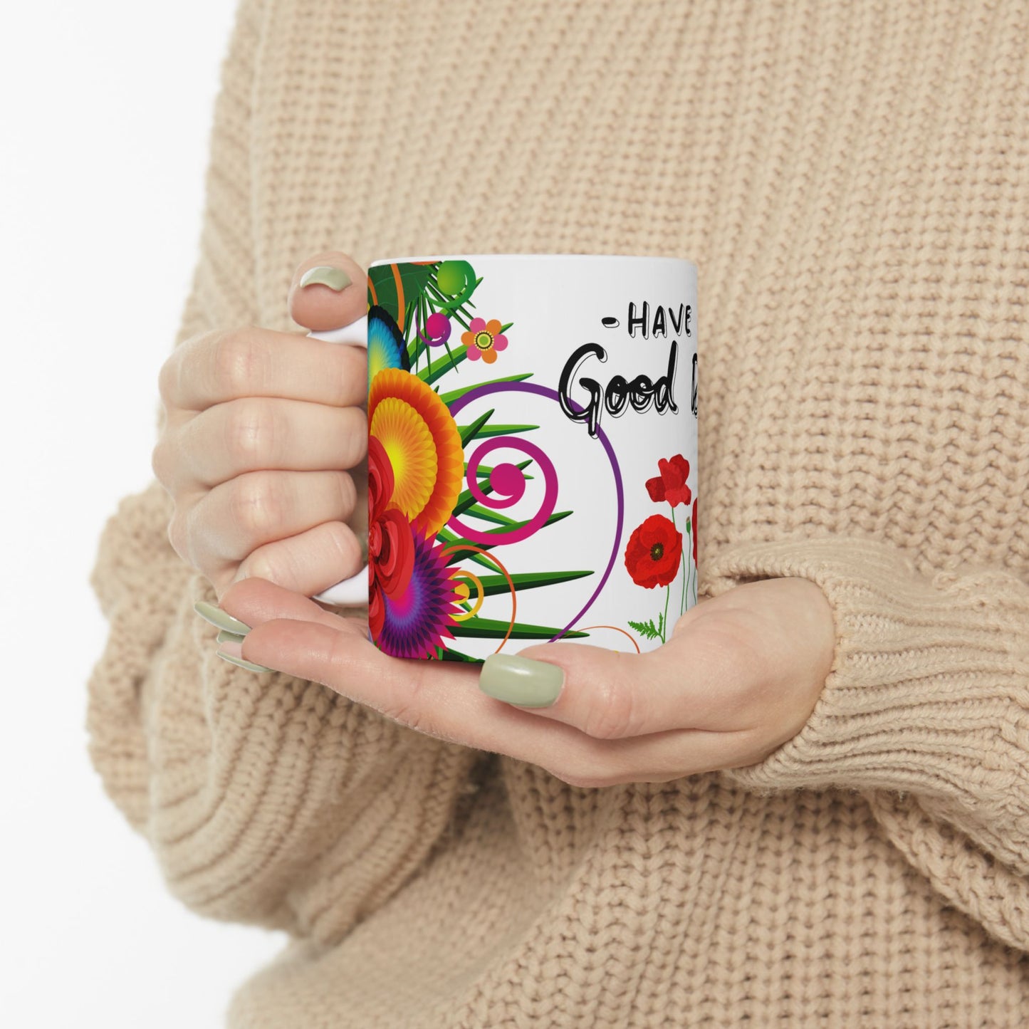 Colorful Floral Ceramic Mug - "Have a Good Day" - Perfect for Positive Vibes