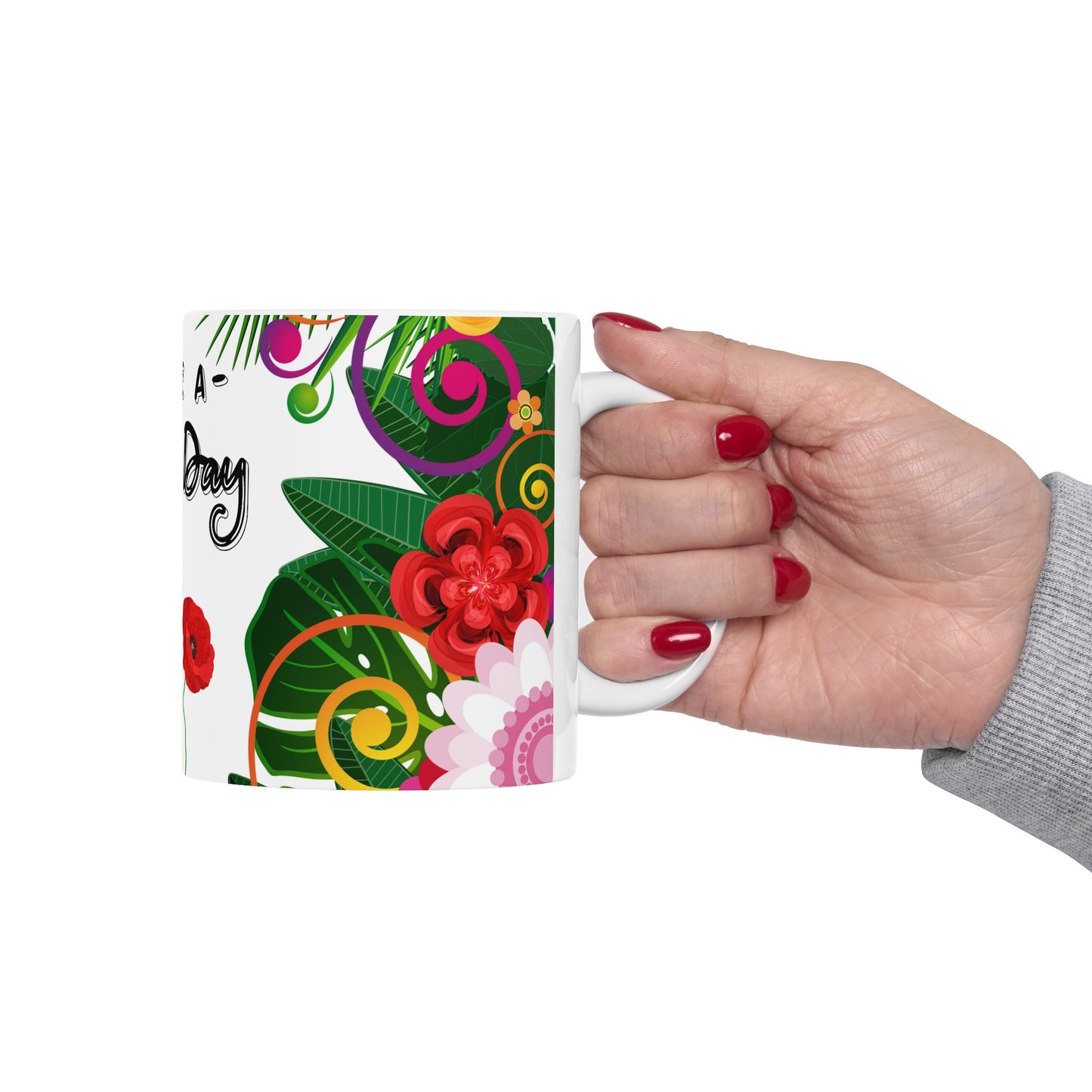 Colorful Floral Ceramic Mug - "Have a Good Day" - Perfect for Positive Vibes