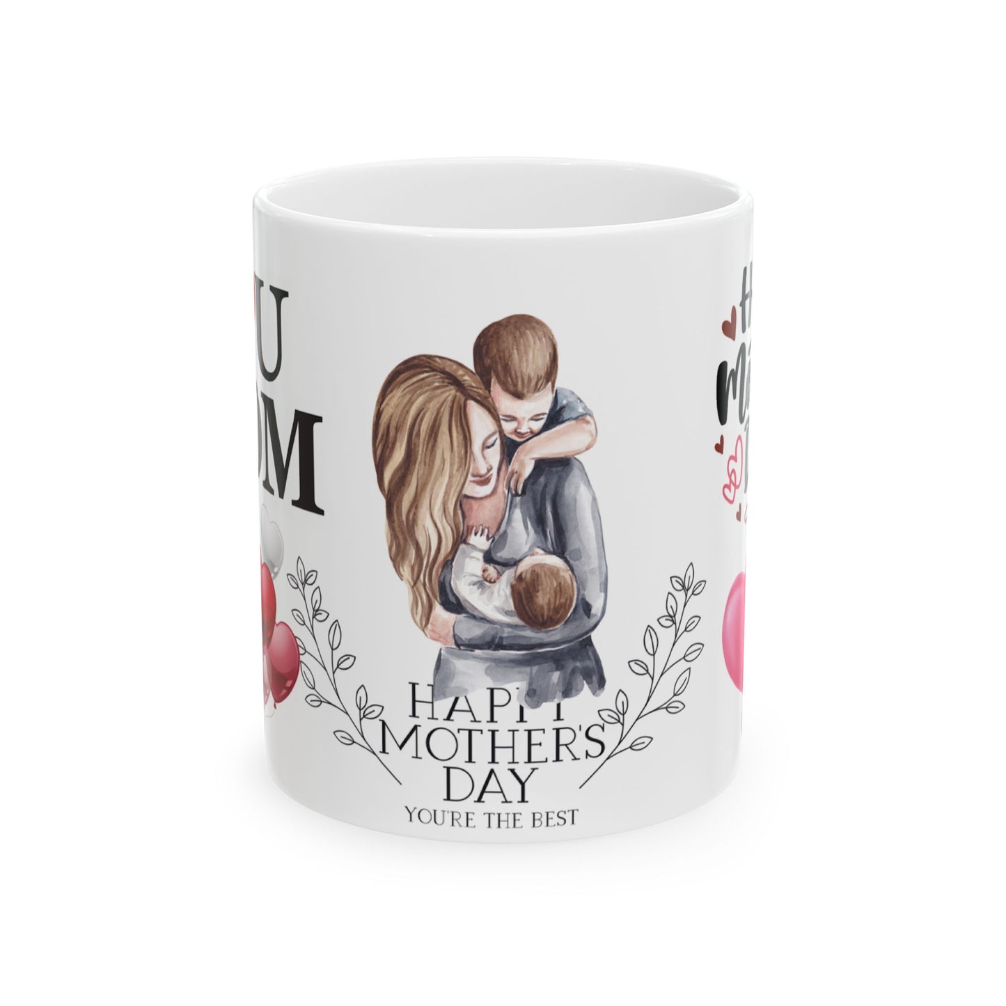 Happy Mother's Day Ceramic Mug - I Love You Mom Design
