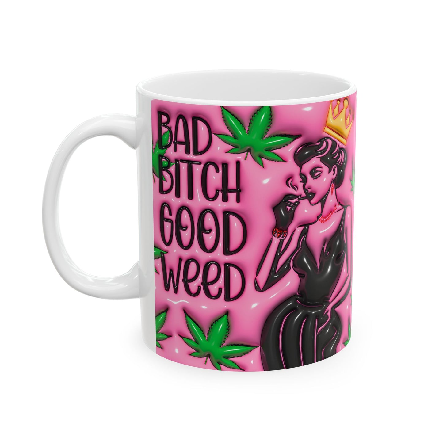 Bad Bitch Good Weed Ceramic Mug - Stylish Cannabis Coffee Cup for Celebrating Life