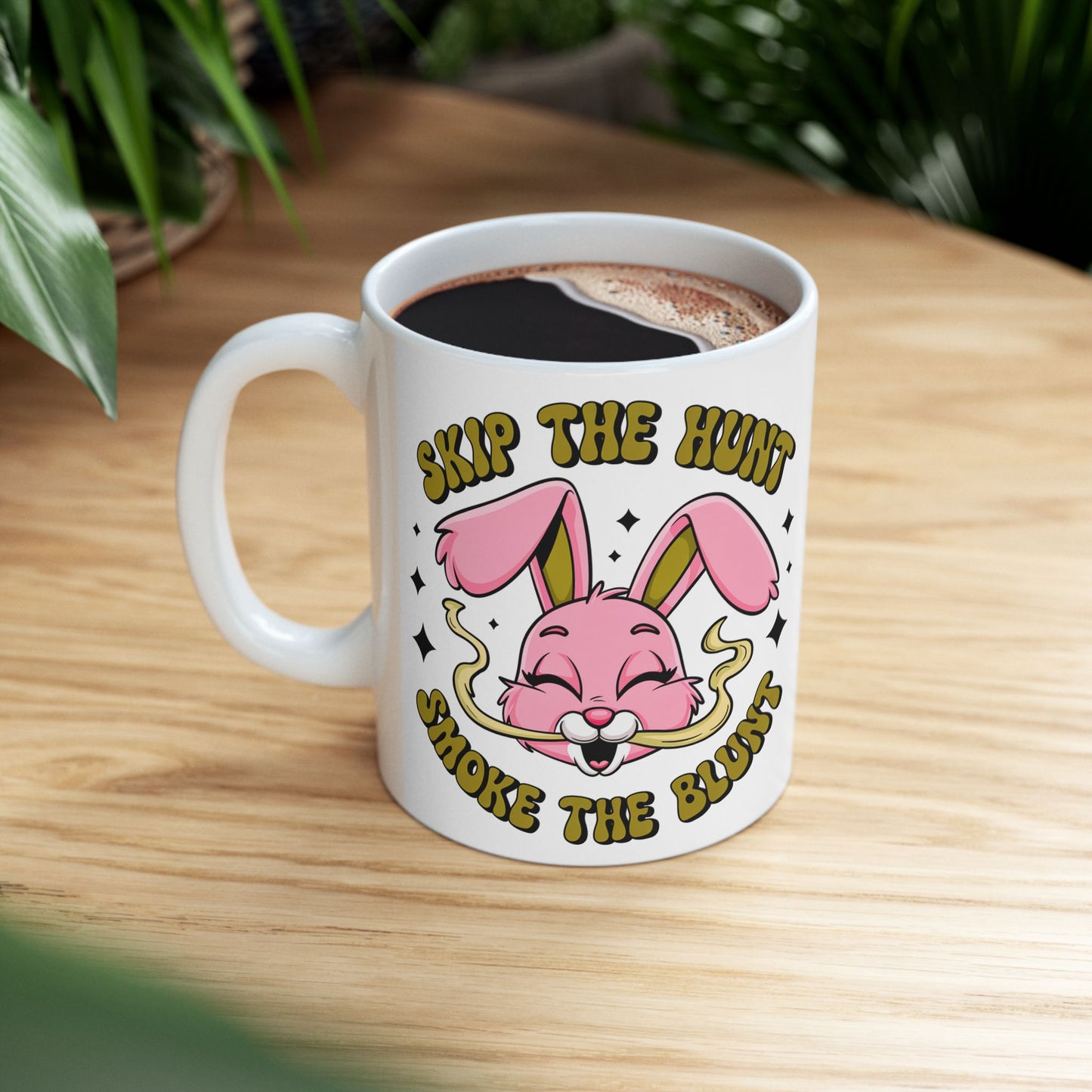 Skip the Hunt, Smoke the Blunt Funny Mug