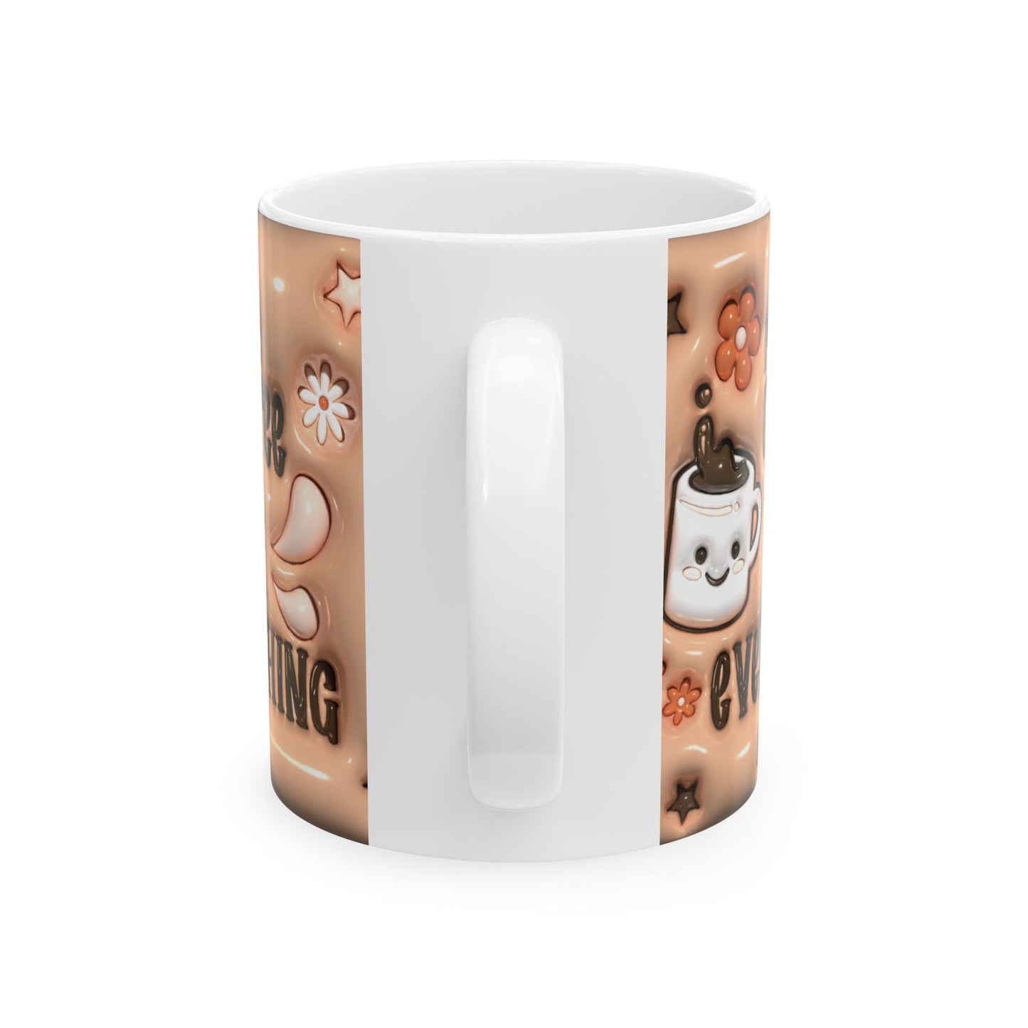 Cute Coffee Mug - "Coffee Makes Everything Better" - Fun Ceramic Cup for Cozy Snuggles