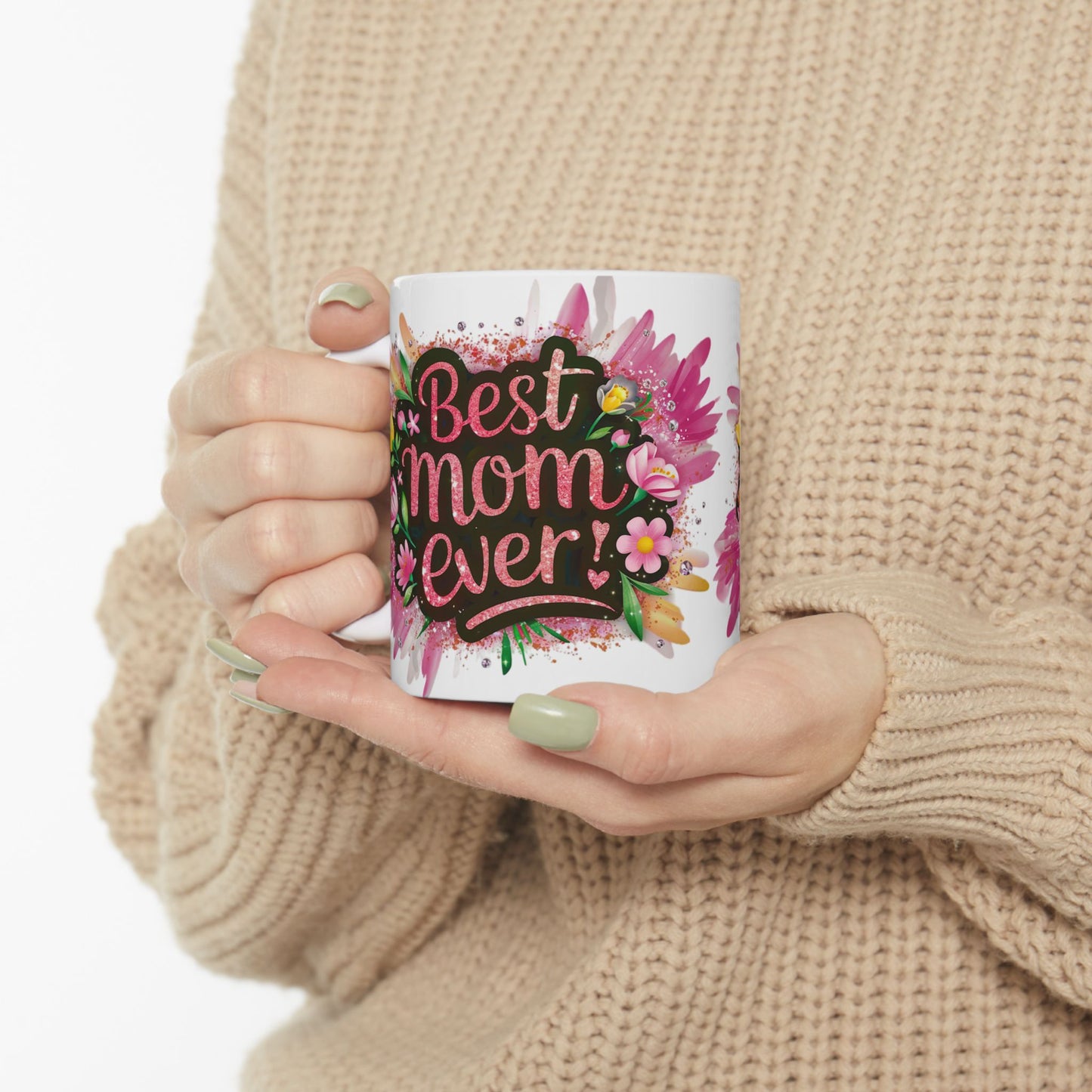 Copy of Best Mom Ever Floral Ceramic Mug - Perfect Gift for Mother’s Day and Birthdays