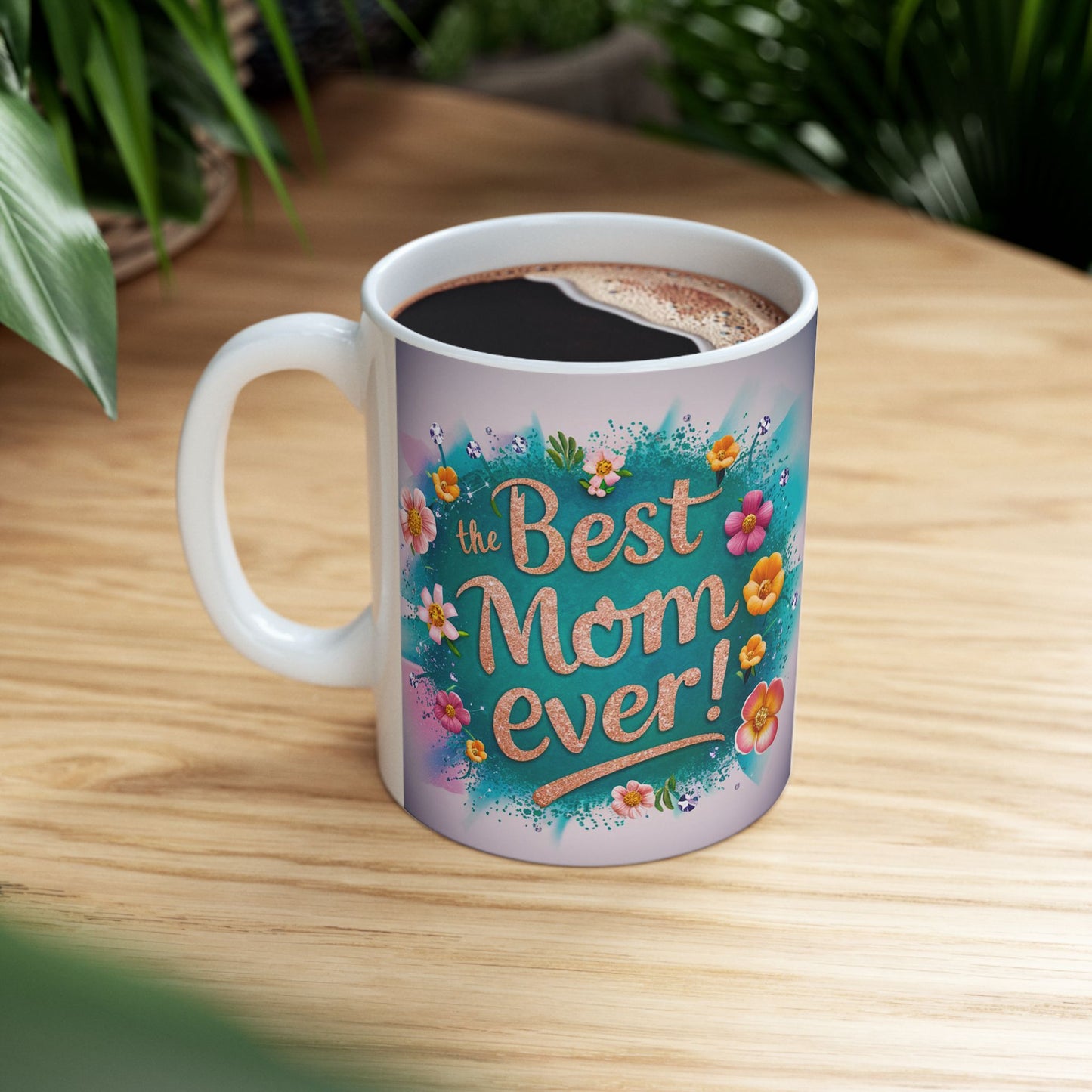 Floral Ceramic Mug - "Best Mom Ever" - Perfect Gift for Mother's Day
