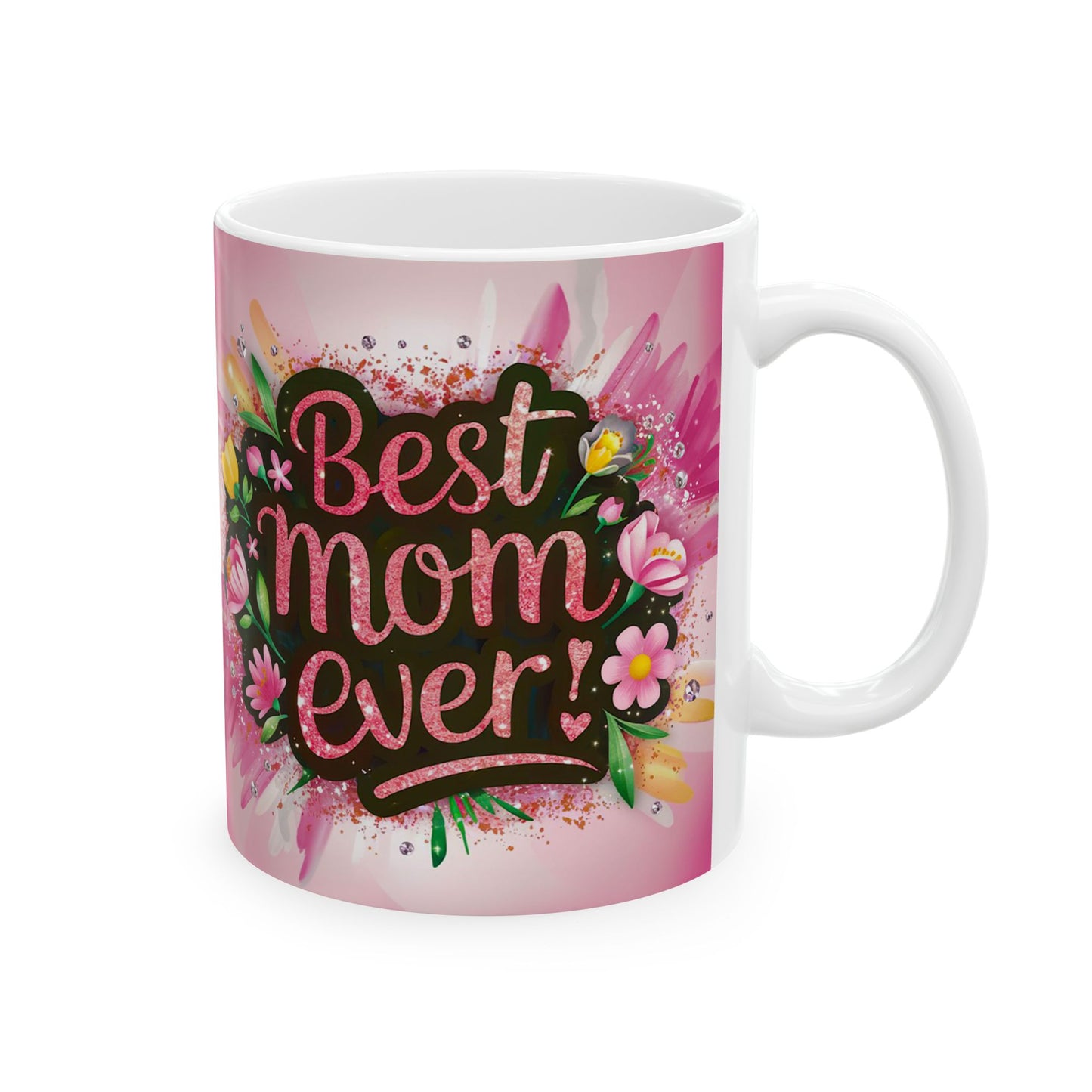 Best Mom Ever Floral Ceramic Mug - Perfect Gift for Mother’s Day and Birthdays