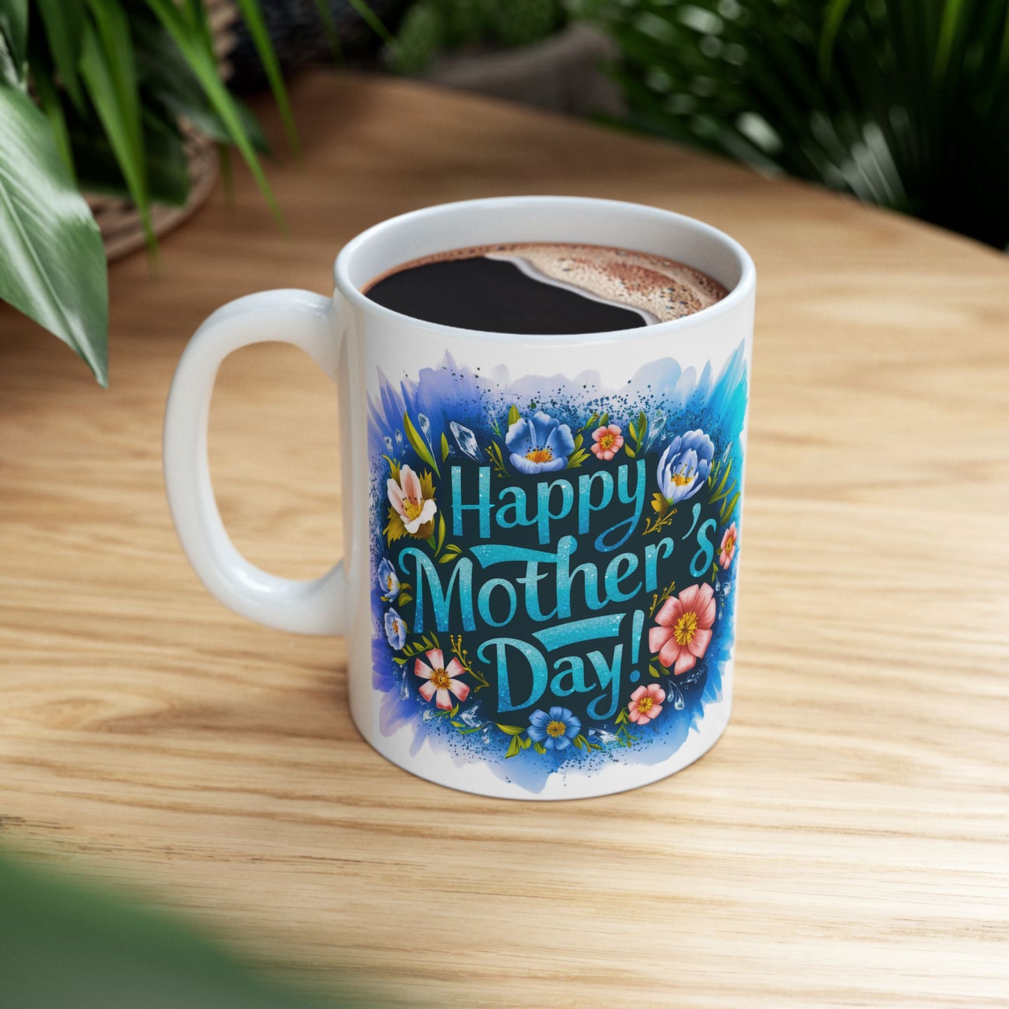 Copy of Happy Mother's Day Floral Ceramic Mug - 11oz
