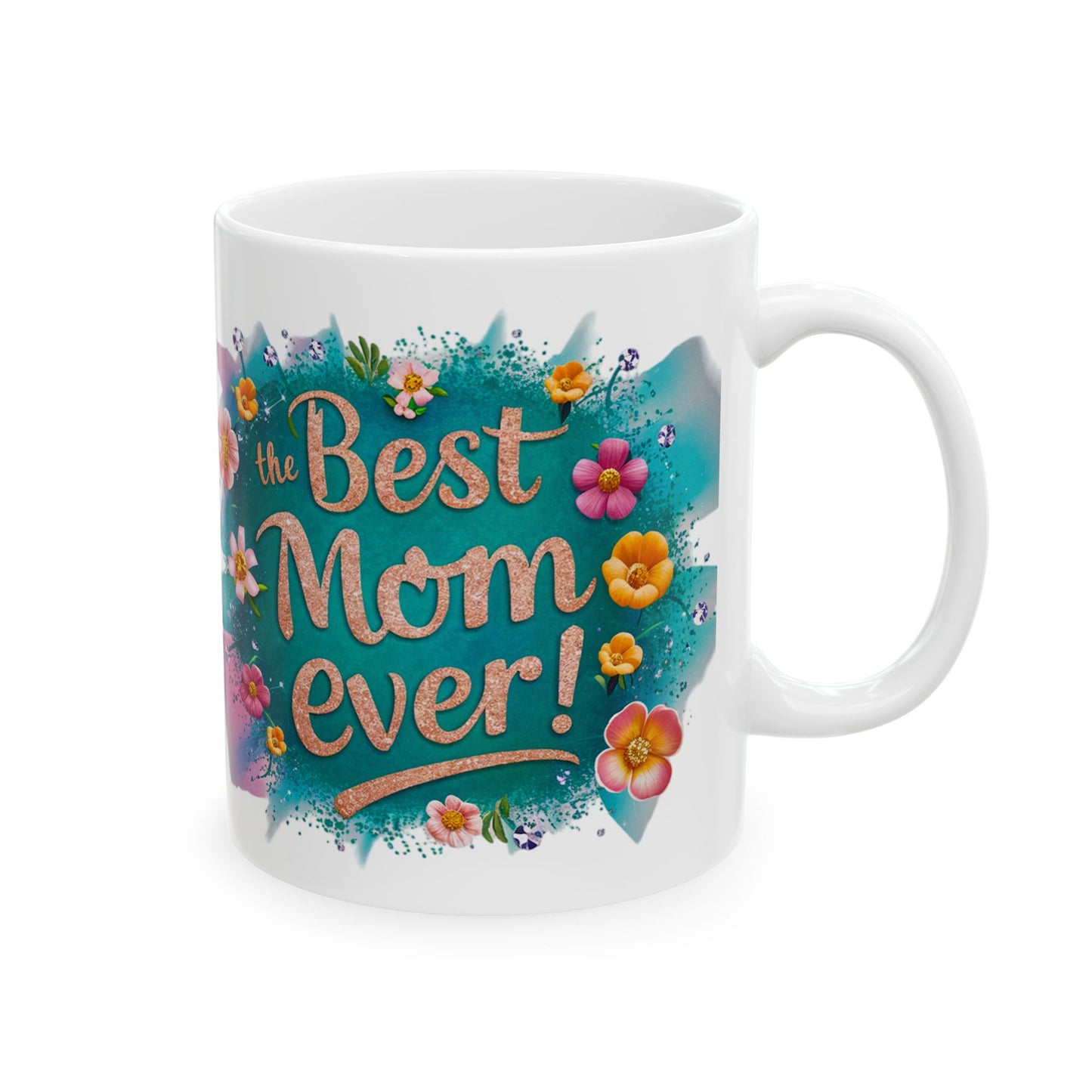 Copy of Floral Ceramic Mug - "Best Mom Ever" - Perfect Gift for Mother's Day