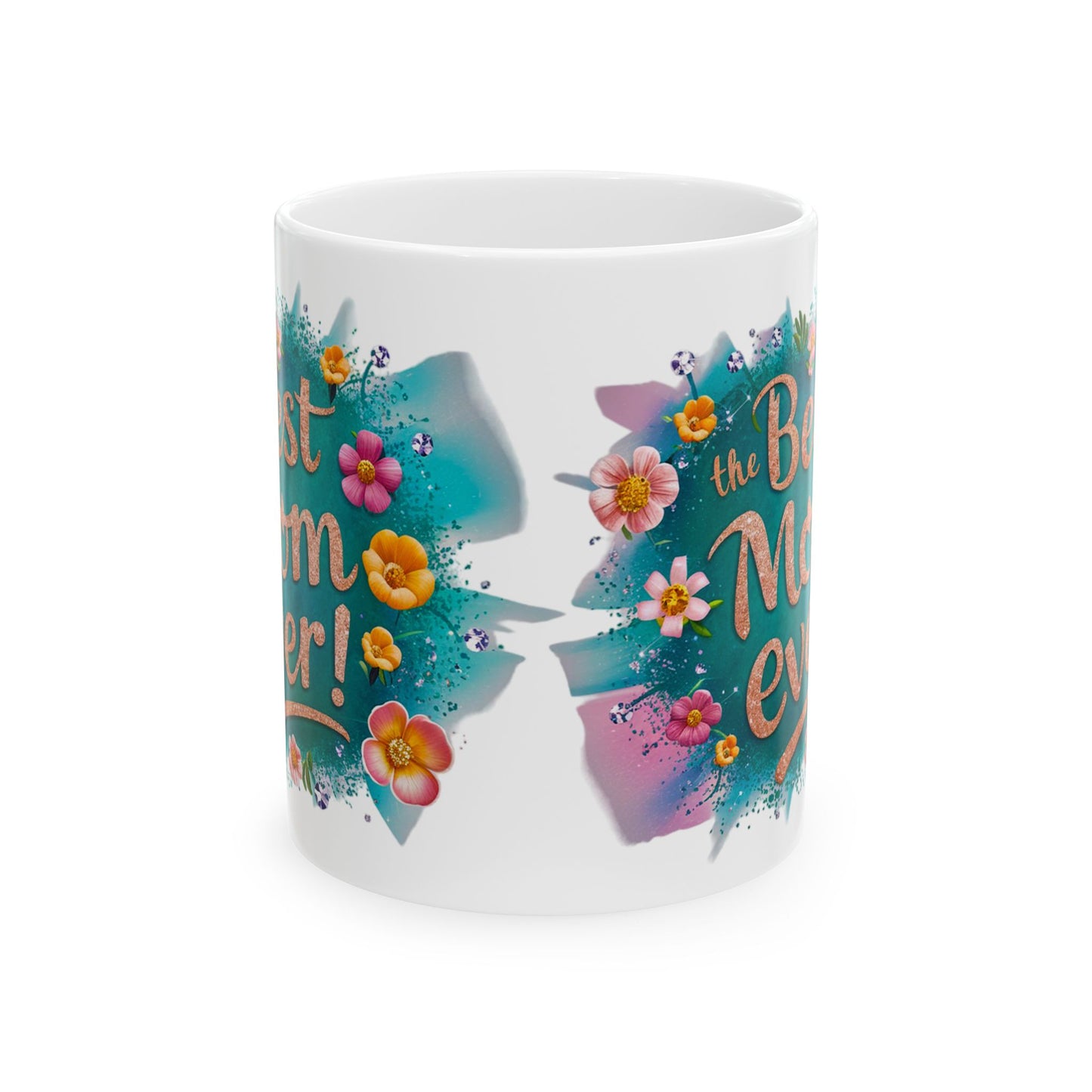Copy of Floral Ceramic Mug - "Best Mom Ever" - Perfect Gift for Mother's Day
