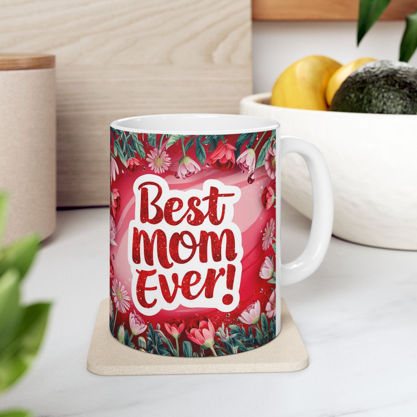 Best Mom Ever Floral Ceramic Mug - Perfect Gift for Mother’s Day