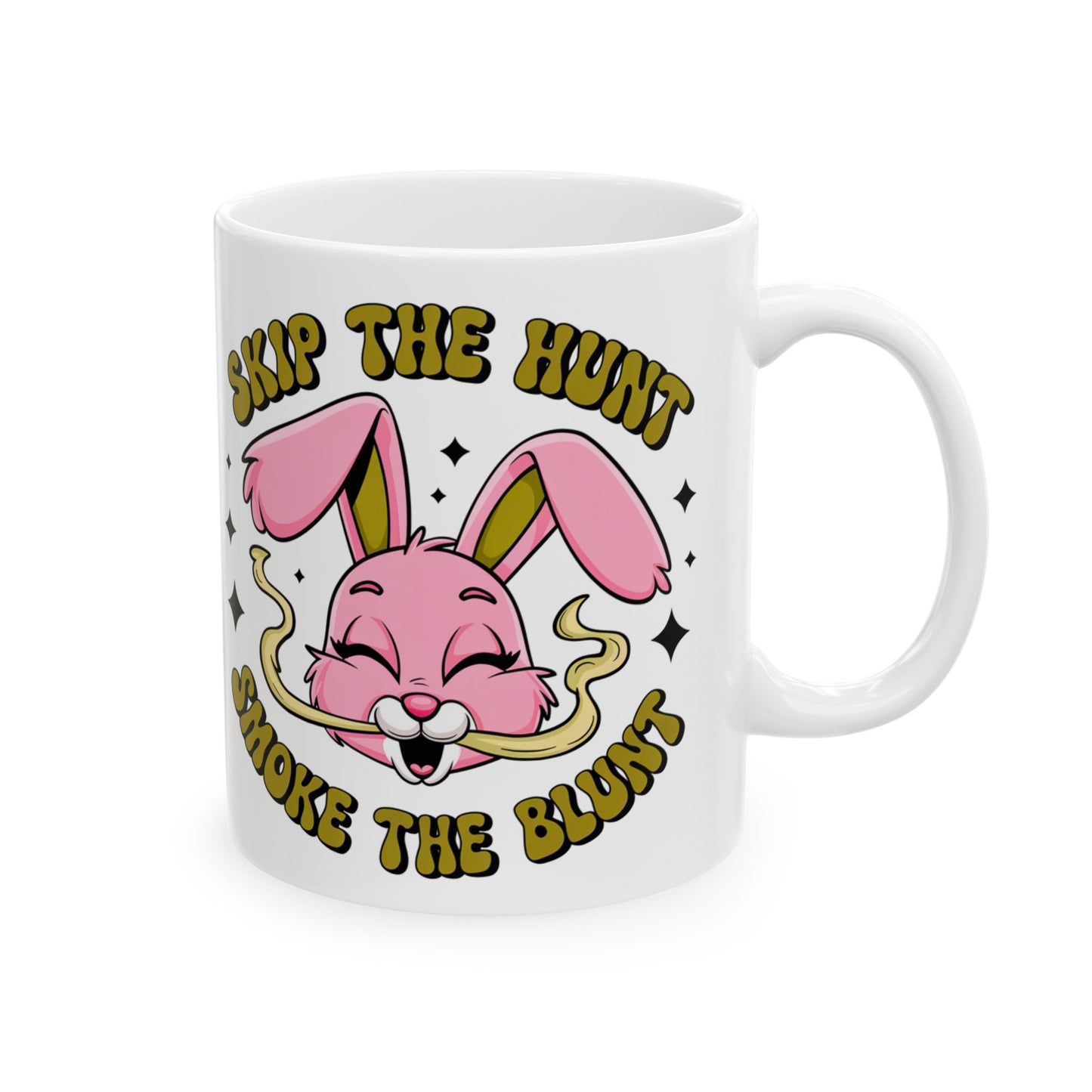 Skip the Hunt, Smoke the Blunt Funny Mug