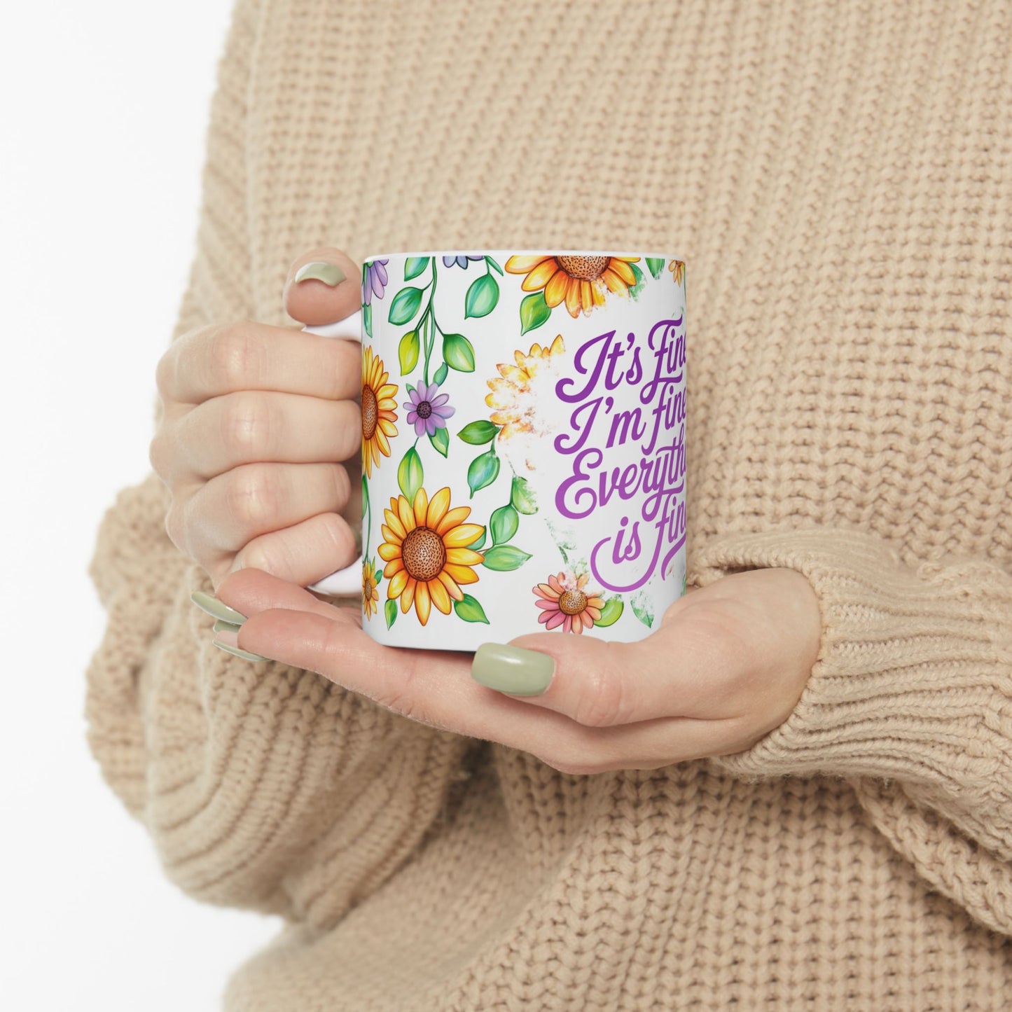 Floral Serenity Mug - "Everything is Fine" Coffee Cup