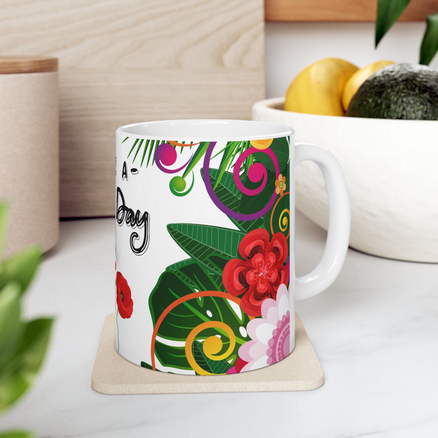 Colorful Floral Ceramic Mug - "Have a Good Day" - Perfect for Positive Vibes