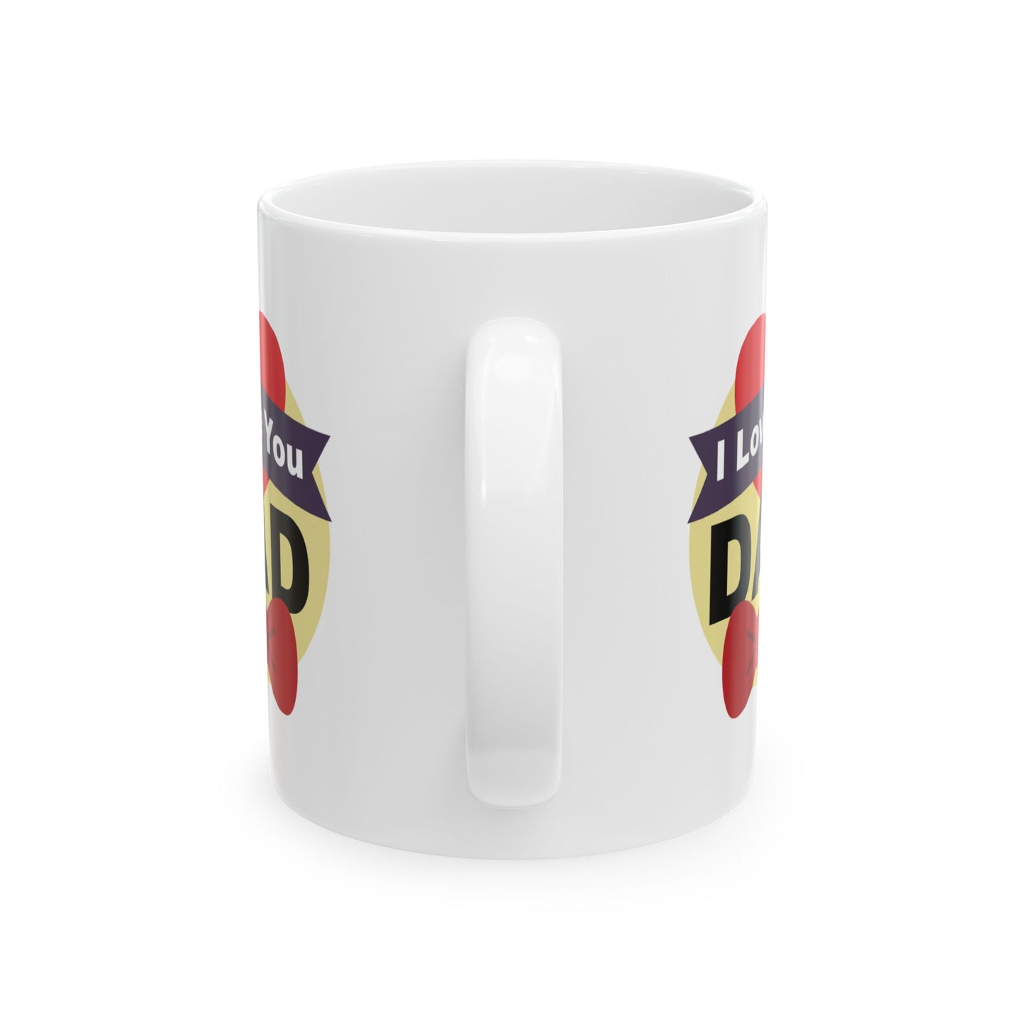 Father's Day Ceramic Mug - I Love You Dad - Perfect Gift for Dads