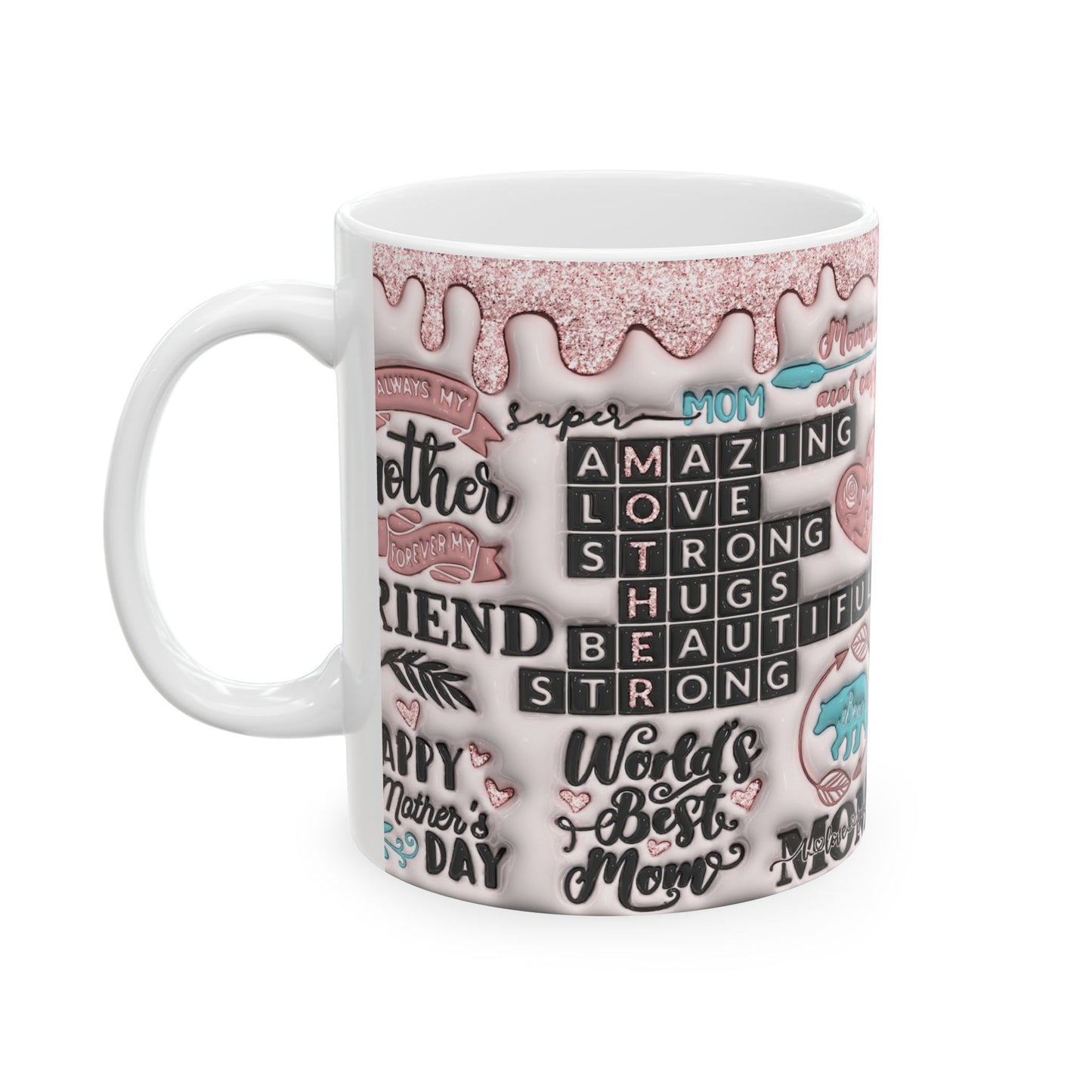 Inspirational Mother’s Day Ceramic Mug – Heartfelt Quotes & Designs