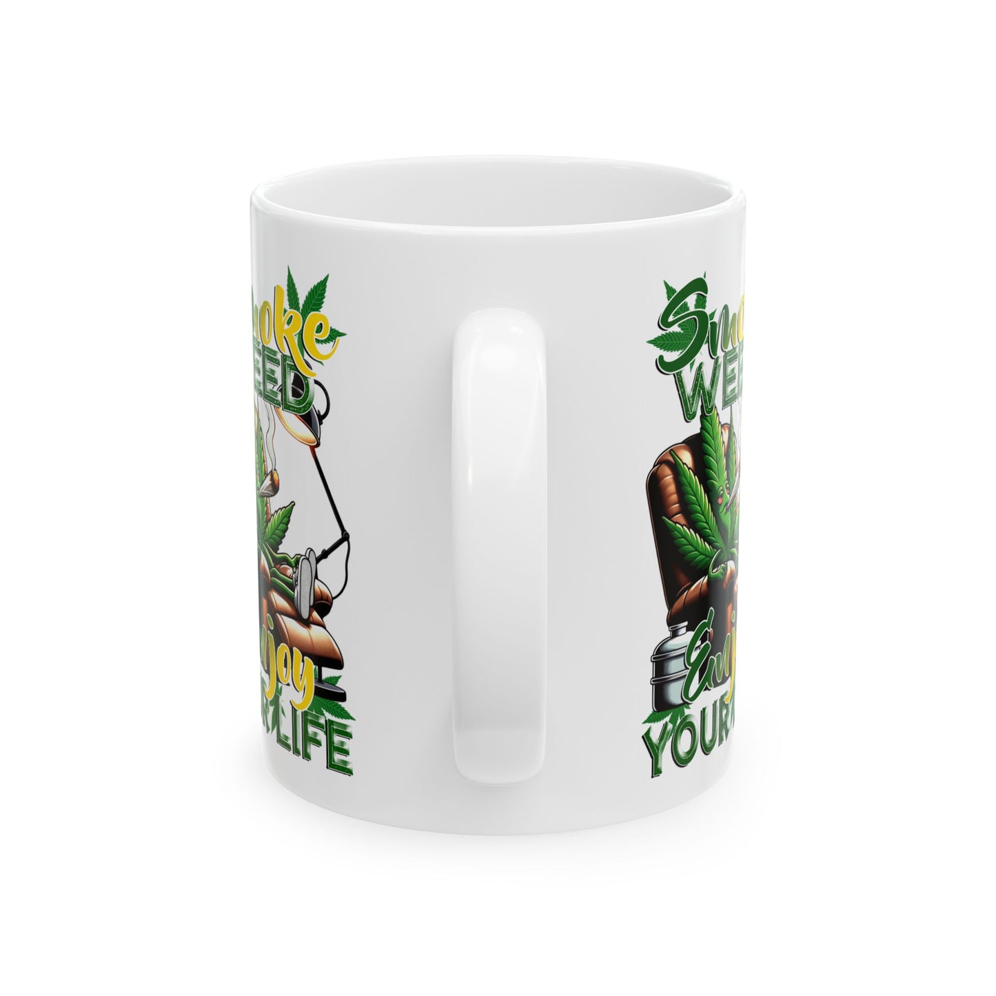 Smoke Weed Enjoy Your Life Ceramic Mug Fun Coffee Cup for Stoners