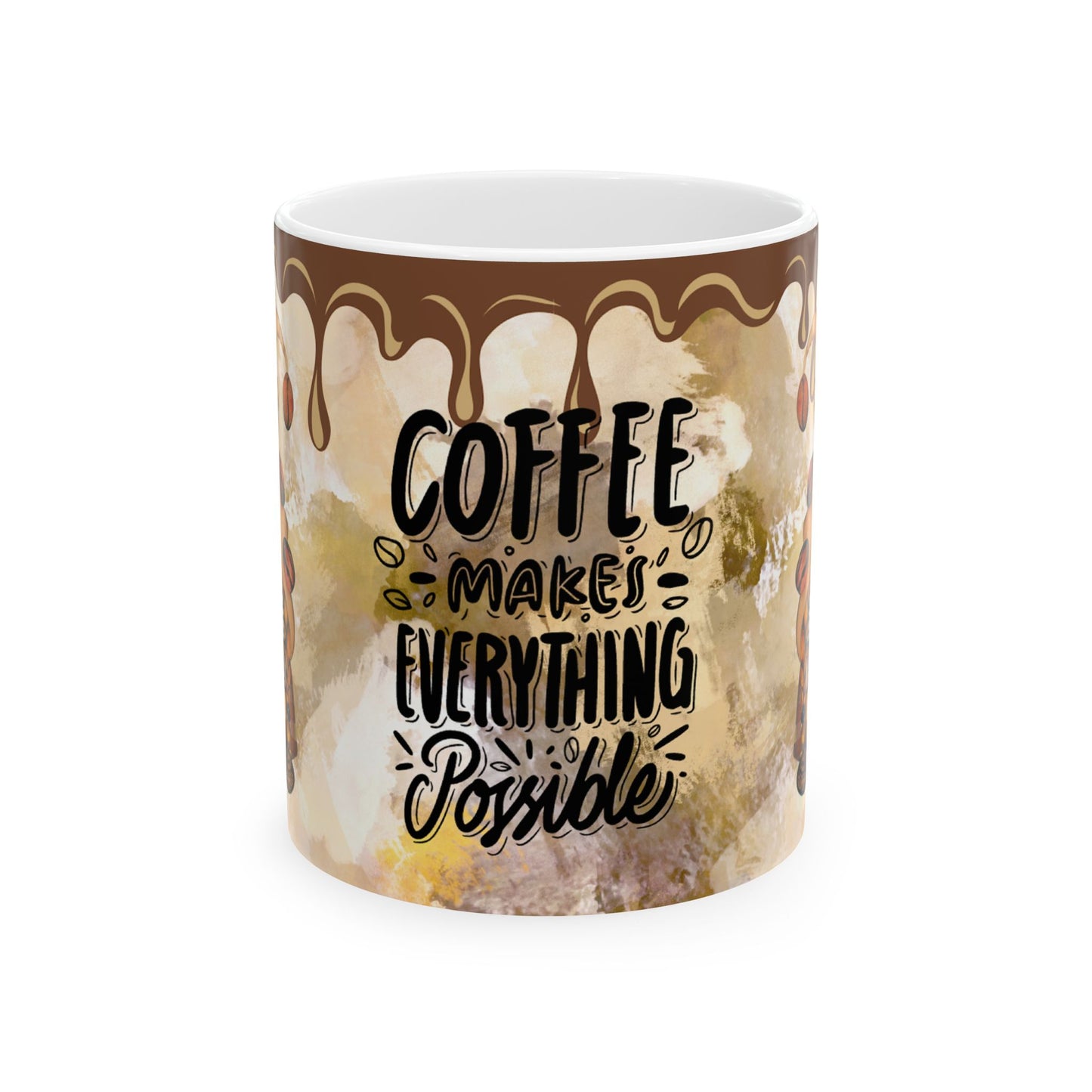 Coffee Makes Everything Possible Ceramic Mug - 11oz