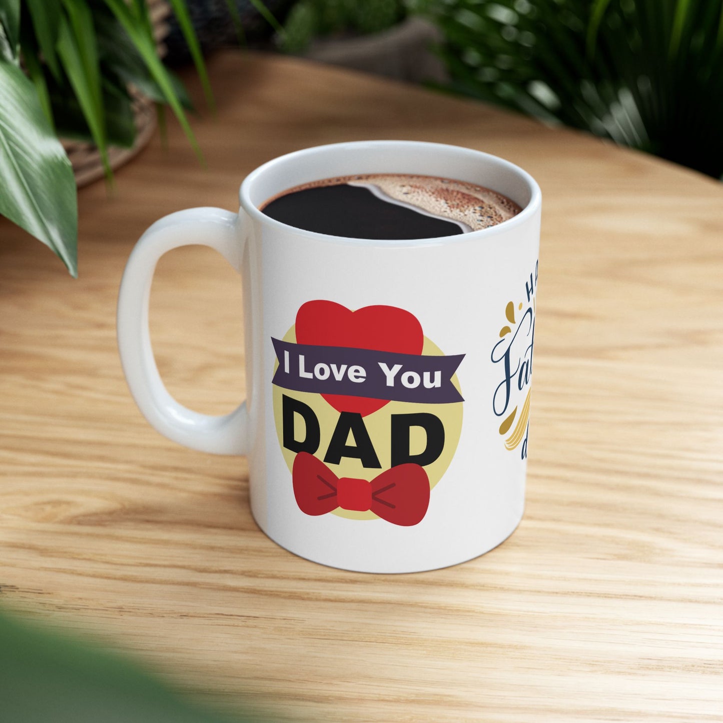 Father's Day Ceramic Mug - I Love You Dad - Perfect Gift for Dads