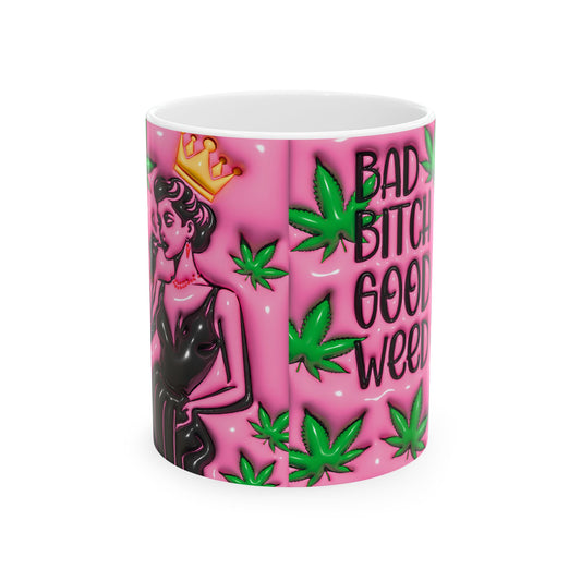 Bad Bitch Good Weed Ceramic Mug - Stylish Cannabis Coffee Cup for Celebrating Life