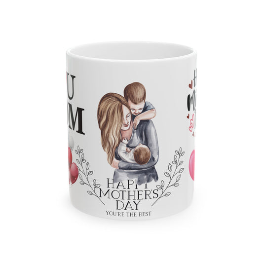 Happy Mother's Day Ceramic Mug - I Love You Mom Design