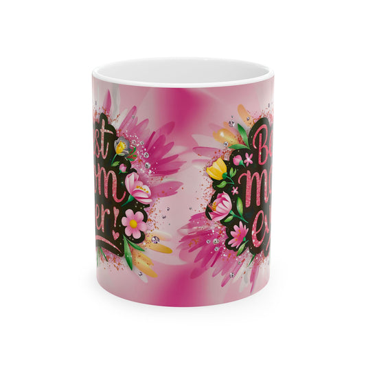 Best Mom Ever Floral Ceramic Mug - Perfect Gift for Mother’s Day and Birthdays