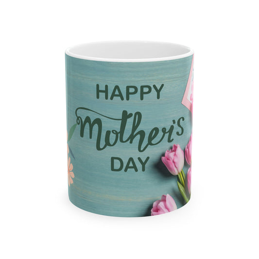 Happy Mother's Day Floral Ceramic Mug | Perfect Gift for Moms | 11oz