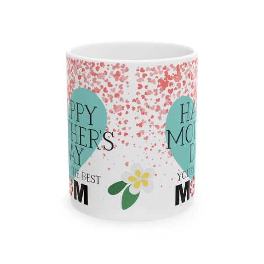 Happy Mother's Day Ceramic Mug - Perfect Gift for Moms 11oz