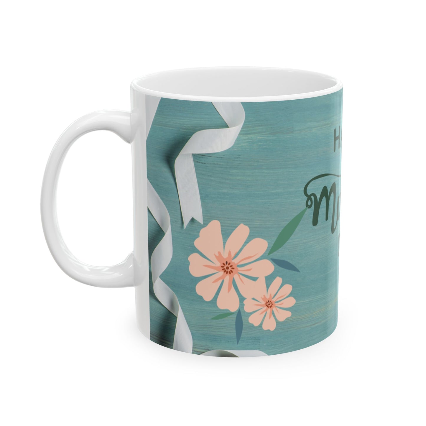 Happy Mother's Day Floral Ceramic Mug | Perfect Gift for Moms | 11oz