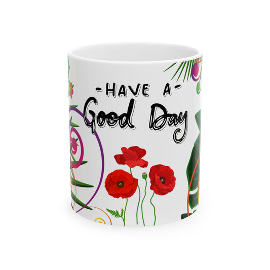 Colorful Floral Ceramic Mug - "Have a Good Day" - Perfect for Positive Vibes