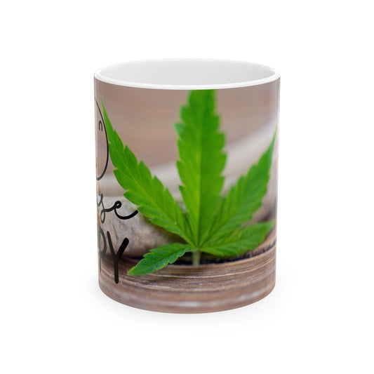 Inspirational Cannabis Ceramic Mug - 11oz