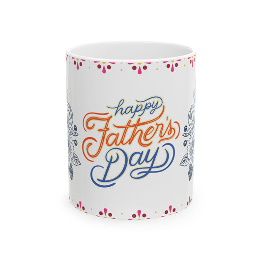 Happy Father's Day Ceramic Mug - 11oz Unique Gift for Dads