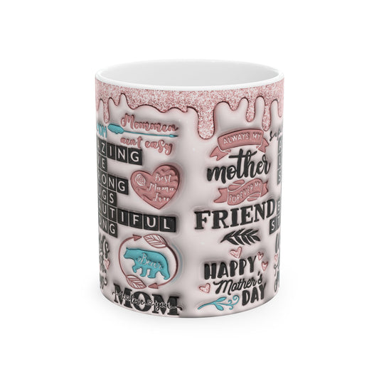 Inspirational Mother’s Day Ceramic Mug – Heartfelt Quotes & Designs