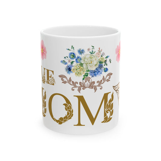 Floral Love for Mom Ceramic Mug - Perfect Gift for Mother's Day