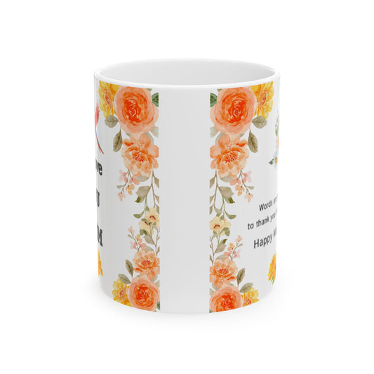 Floral Thank You Ceramic Mug - 11oz Perfect Gift for Mother's Day