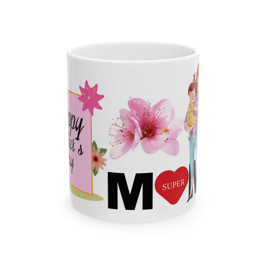 Happy Mother’s Day Ceramic Mug - Super Mom Design 11oz