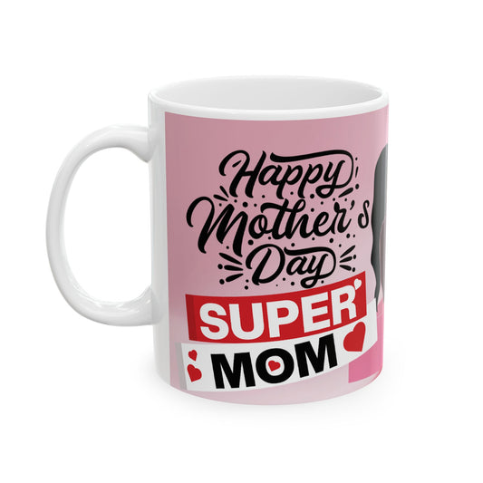Mother's Day Ceramic Mug - 11oz Heartwarming Gift for Moms