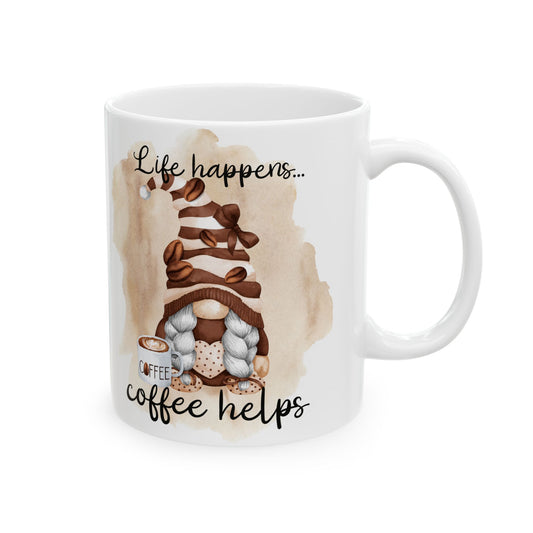 Coffee Lovers Ceramic Mug - "Life Happens... Coffee Helps"
